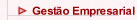 Um pouco sobre Gest�o Empresarial